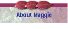 About Maggie